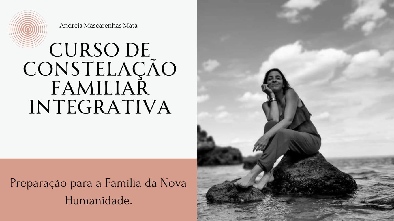 curso constelações familiares by Andreia Mascarenhas Mata
